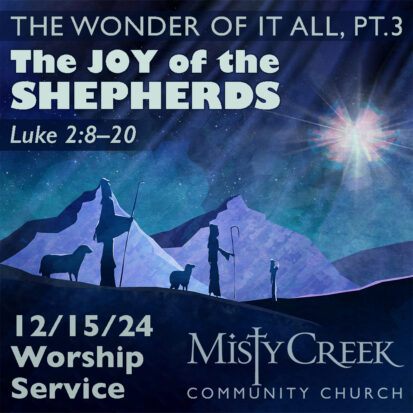 “The Joy of the Shepherds” – 12/15/22 Service