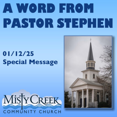 “A Word from Pastor Stephen” – 01/12/25 Special Message