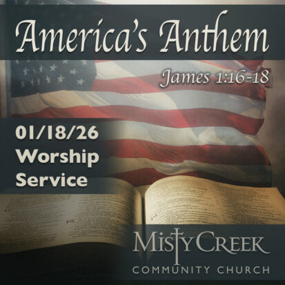 “America’s Anthem” – 01/18/26 Worship Service