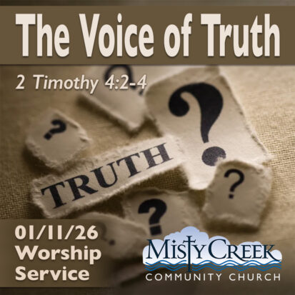 “The Voice of Truth” – 1/11/26 Worship Service