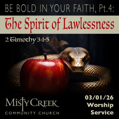 “The Spirit of Lawlessness” (Be Bold in Your Faith, Pt.4)