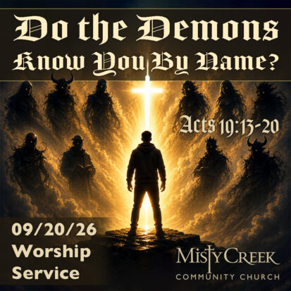 “Do The Demons Know You By Name?” – 09/20/26 Worship Service